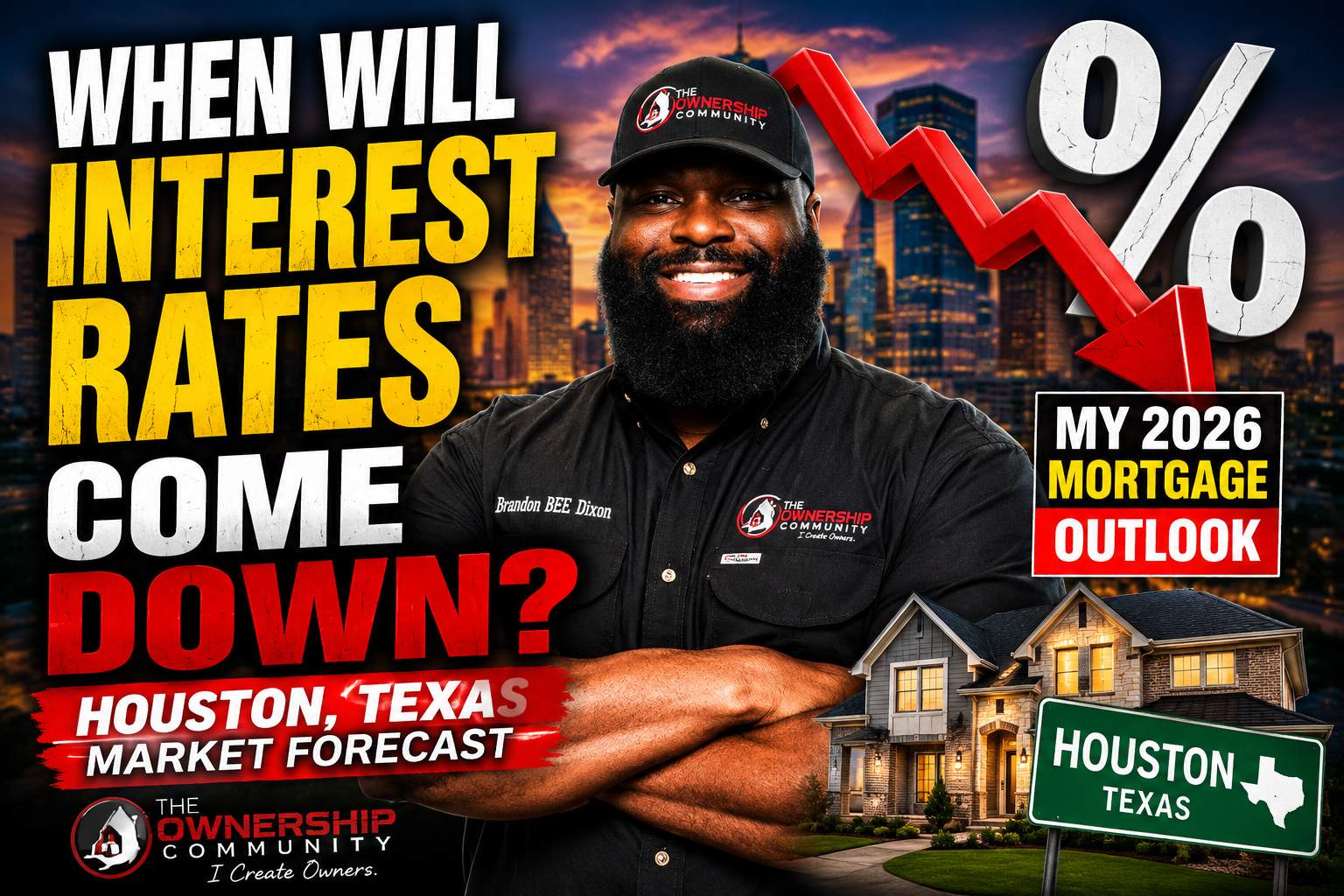 When Will Interest Rates Come Down in Houston, Texas? My 2026 Mortgage Forecast